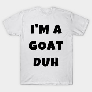 I'm a Goat Duh Halloween Costume Funny Gifts Shirt T-Shirt